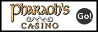 [Pharaoh's Casino]